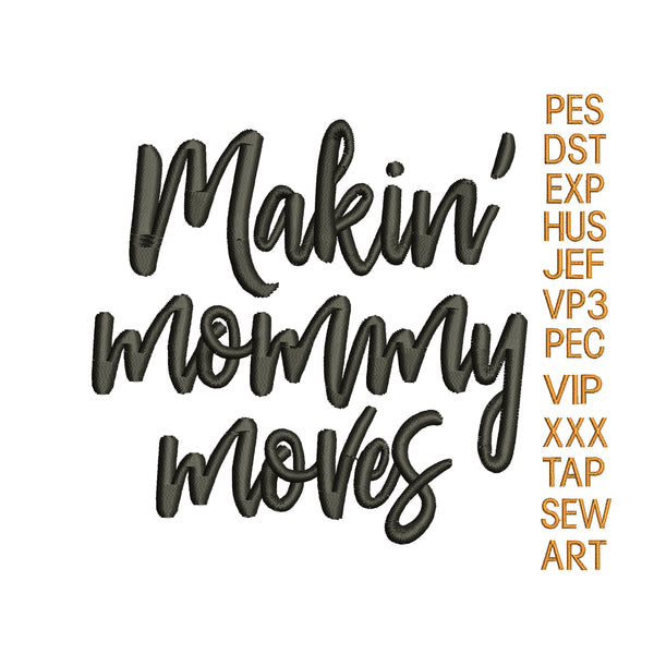 makin momy moves embroidery design, momy embroidery pattern,embroidery design K1427, instant download