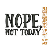 Nope not today embroidery design, momy embroidery pattern,embroidery design K1429, instant download